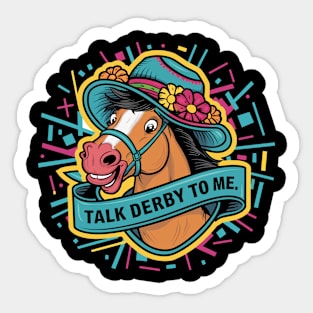 Talk Derby To Me Sticker